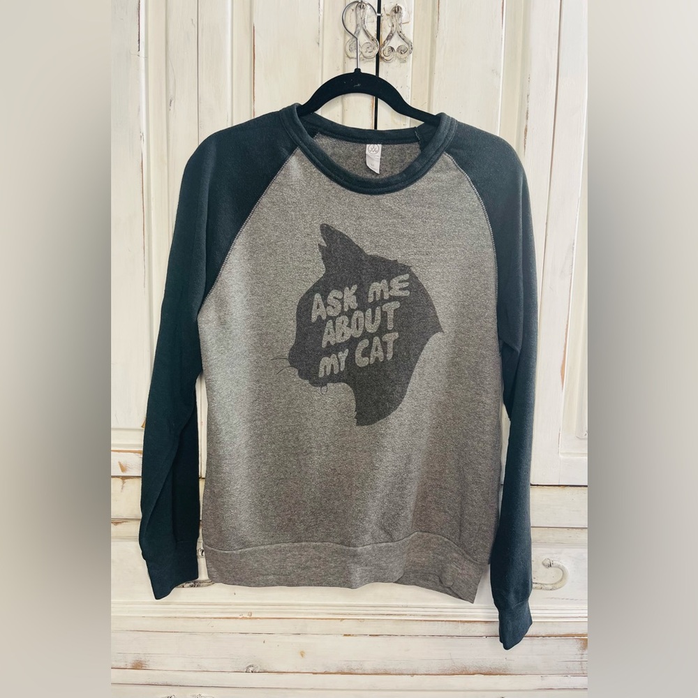 Alternative Apparel “Ask me about my cat” gray sweatshirt sz med